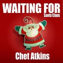 Chet Atkins: Waiting for Santa Claus