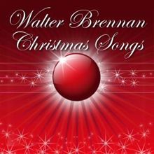 Walter Brennan: Christmas Songs