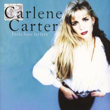 Carlene Carter: I Love You 'Cause I Want To