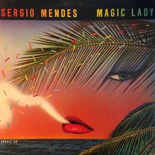 Sergio Mendes: A Dream Come True (Can't Hardly Wait)