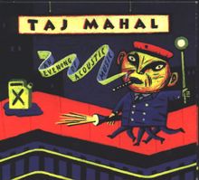 Taj Mahal: An Evening Of Acoustic Music