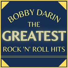 Bobby Darin: The Greatest Rock'n'Roll Hits