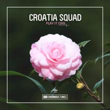 Croatia Squad: Play It Cool (Extended Mix)