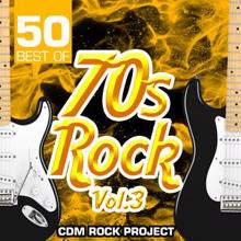 CDM Rock Project: 50 Best of 70s Rock, Vol. 3