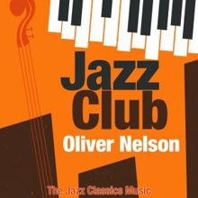 Oliver Nelson: Jazz Club