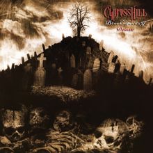 Cypress Hill: I Ain't Goin' Out Like That
