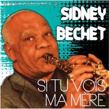 Sidney Bechet: Si tu vois ma mère (Remastered)