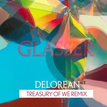 Glasser: Treasury Of We (Delorean Remix)