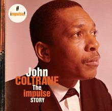 John Coltrane: The Father And The Son And The Holy Ghost