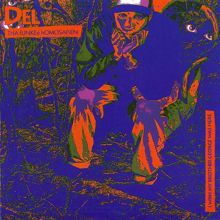 Del Tha Funkee Homosapien: I Wish My Brother George Was Here