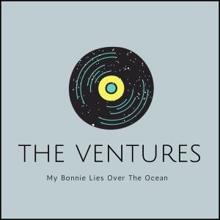 The Ventures: My Bonnie Lies over the Ocean