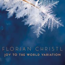Florian Christl: Joy to the World Variation
