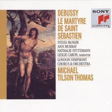 Michael Tilson Thomas: Debussy:  Le Martyre de Saint Sebastien