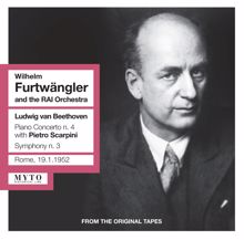 Wilhelm Furtwängler: Beethoven: Piano Concerto No. 4, Op. 58 & Symphony No. 3, Op. 55 "Eroica" (Live)