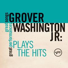 Grover Washington, Jr.: Plays The Hits (Great Songs/Great Performances)