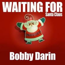 Bobby Darin: Waiting for Santa Claus