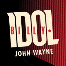 Billy Idol: John Wayne