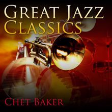 Chet Baker: Great Jazz Classics