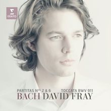 David Fray: Bach: Partitas Nos. 2 & 6, Toccata BWV 911