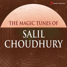 Salil Choudhury: Ghadi Ghadi Mera Dil
