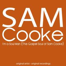 Sam Cooke: I'm a Soul Man