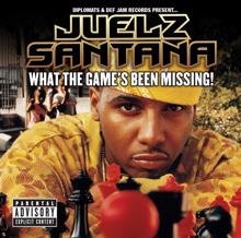 Juelz Santana: What The Game's Been Missing!