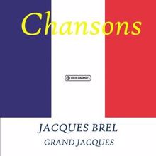 Jacques Brel: Grand Jacques