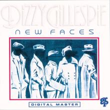 Dizzy Gillespie: New Faces