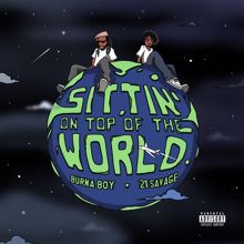 Burna Boy: Sittin' On Top Of The World (feat. 21 Savage)