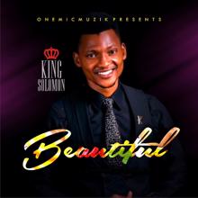 King Solomon: Beautiful