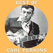 Carl Perkins: Best of Carl Perkins