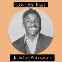 John Lee Williamson: Love Me Baby