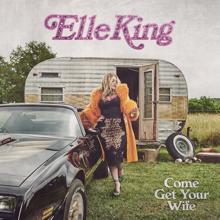 Elle King & Miranda Lambert: Drunk (And I Don't Wanna Go Home)