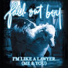 Fall Out Boy: I'm Like A Lawyer With The Way I'm Always Trying To Get You Off (Me & You) Bundle 2 (UK Version)