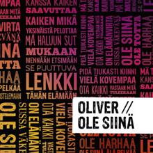 Oliver: Ole siinä