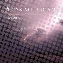 Ross Milligan: Ross Milligan, Vol. 3