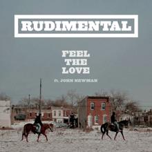 Rudimental: Feel the Love (feat. John Newman)