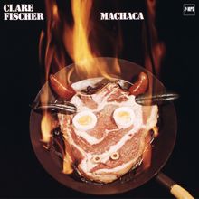 Clare Fischer: Machaca