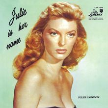 Julie London: Julie Is Her Name