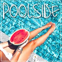 Poolside Chillout: Poolside