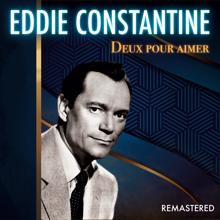 Eddie Constantine: Deux pour aimer (Remastered)