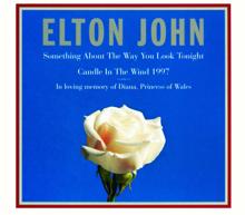 Elton John: Candle In The Wind 1997 / Something About ...