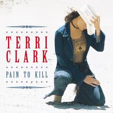 Terri Clark: Pain To Kill (Album Version) (Pain To Kill)