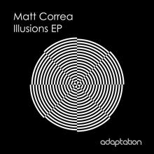 Matt Correa: Illusions EP