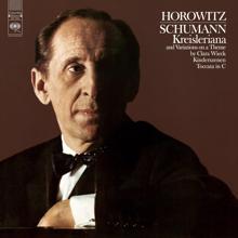 Vladimir Horowitz: Schumann: Kreisleriana, Op. 16; Wieck-Variations; Kinderszenen, Op. 15; Toccata in C Major, Op. 7