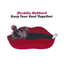Freddie Hubbard: Keep Your Soul Together (Alternate Extended Version)