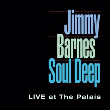 Jimmy Barnes: Soul Deep (Live At The Palais)