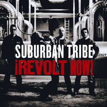 Suburban Tribe: Revolt Now!