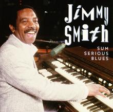 Jimmy Smith: Sum Serious Blues