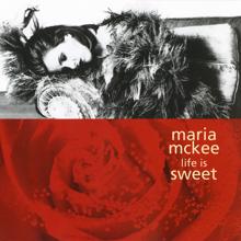 Maria McKee: Life Is Sweet